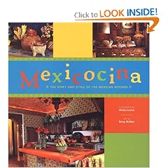 Mexicocina: The Spirit and Style of the Mexican Kitchen