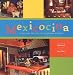 Mexicocina: The Spirit and Style of the Mexican Kitchen by Betsy McNair ISBN 0811845281