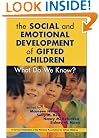 Social and Emotional Development of Gifted Children: What Do We Know?