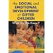 The Social and Emotional Development of Gifted Children: What Do We Know?