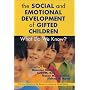 The Social and Emotional Development of Gifted Children: What Do We Know?