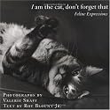 I Am the Cat, Don't Forget That: Feline Expressions