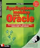 Applications mobiles avec Oracle, bases de données embarquées, applications pour PDA et téléphones mobiles, portails multicanaux
