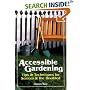 Accessible Gardening: Tips & Techniques for Seniors & the Disabled