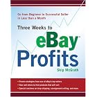 Three Weeks to eBay Profits: Go from Beginner to Successful Seller in Less than a Month by  Skip McGrath