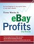 Three Weeks to eBay Profits: Go from Beginner to Successful Seller in Less than a Month Three Weeks to eBay Profits: Go from Beginner to Successful Seller in Less than a Month