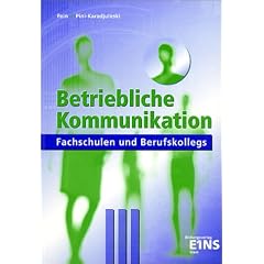 Betriebliche Kommunikation. Lehr-Fachbuch: Fachschulen und Berufskollegs Lehr-/Fachbuch