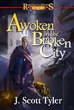Awoken in the Broken City (Return of the Mages)