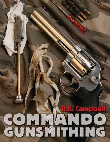 Commando Gunsmithing, by R.K. Campbell