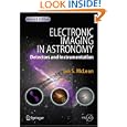 Electronic Imaging in Astronomy: Detectors and Instrumentation (Springer Praxis Books Astronomy and Planetary Sciences) by Ian S. McLean