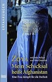 Mein Schicksal hei�t Afghanistan: Eine Frau k�mpft f�r ihre Freiheit