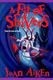 A Fit of Shivers