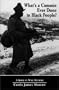 What's a Commie Ever Done to Black People? A Korean War Memoir of Fighting in the U.S. Army's Last All Negro Unit