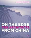 On the Edge Ten Architects from China