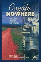 Coyote Nowhere: In Search of America's Last Frontier