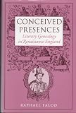 Conceived Presences: Literary Genealogy in Renaissance England (Massachusetts Studies in Early Modern Culture)