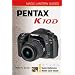 Magic Lantern Guides: Pentax K10D