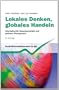 Lokales Denken, globales Handeln: Interkulturelle Zusammenarbeit und globales Management