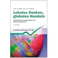 Lokales Denken, globales Handeln: Interkulturelle Zusammenarbeit und globales Management
