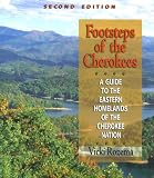 Footsteps of the Cherokees: A Guide to the Eastern Homelands of the Cherokee Nation