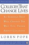 Colleges That Change Lives: 40 Schools That Will Change the Way You Think About Colleges