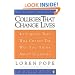 Colleges That Change Lives: 40 Schools That Will Change the Way You Think About Colleges