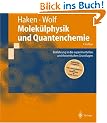 Molek�lphysik und Quantenchemie: Einf�hrung in die experimentellen und theoretischen Grundlagen (Springer-Lehrbuch)