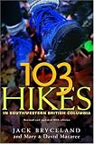 103 Hikes in Southwestern British Columbia