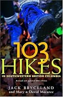 103 Hikes in Southwestern British Columbia