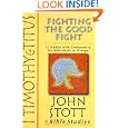 I Timothy & Titus: Fighting the Good Fight : 12 Studies With Commentary for Individuals or Groups (John Stott Bible Studies)