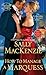 How to Manage a Marquess (Spinster House) by Sally MacKenzie