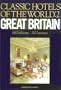 Great Britain (Classic Hotels of the World, Vol 2)