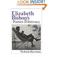 Elizabeth Bishop's Poetics of Intimacy (Cambridge Studies in American Literature and Culture) by Victoria Harrison