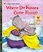 Where Do Kisses Come From? (Little Golden Book)