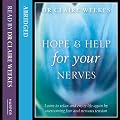 Hope and Help for Your Nerves: Learn to relax and enjoy life by overcoming nervous tension