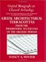 Greek Architectural Terracottas: from the Prehistoric to the End of the Archaic Period (Oxford Monographs on Classical Archaeology)