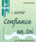 81 Fa�ons d'avoir confiance en soi