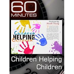 60 Minutes - Children Helping Children