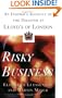 RISKY BUSINESS: An Insider's Account of the Disaster at Lloyd's of London