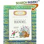 George Handel (Getting to Know the World's Greatest Composers)