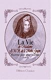La vie de madame J. M. B. de la Mothe-Guyon, �crite par elle-m�me: Qui contient toutes les exp�riences de la vie int�rieure, depuis ses commencements jusqu\'� ... avec toutes les directions relatives. Tome 2