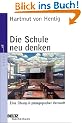Die Schule neu denken: Eine �bung in p�dagogischer Vernunft