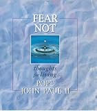 Fear Not: Thoughts for Living