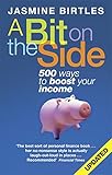 A bit on the side : 500 ways to boost your income