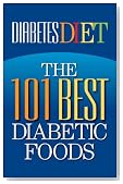 Diabetes Diet: The 101 Best Diabetic Foods