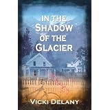 In the Shadow of the Glacier