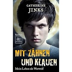 Mit Z�hnen und Klauen: Mein Leben als Werwolf