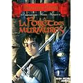 Chroniques des mondes magiques, Tome 3 : La for�t des murmures