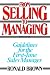 From Selling to Managing: Guidelines for the First-Time Sales Manager