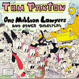 Tom Paxton - One Million Lawyers and Other Disasters - Zortam Music
